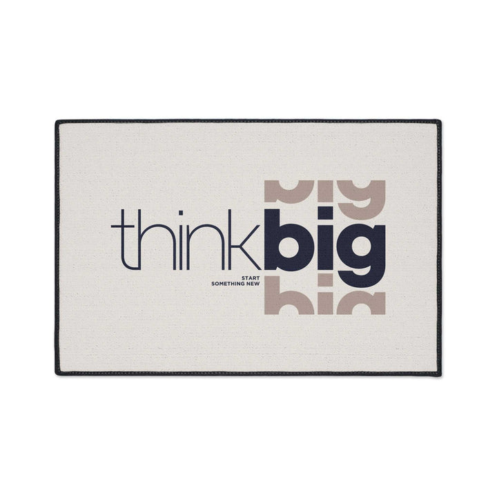 Think Big Floor Mat with non-slip backing, 100% polyester, black trim, custom printed design