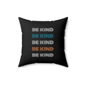 Be Kind Pillow black indoor decorative pillow with colorful repeated text