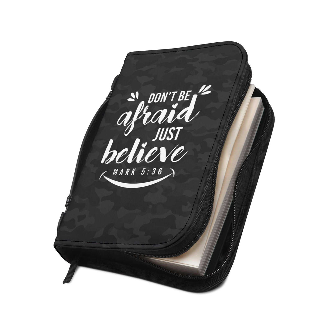Believe Bible Cover with "Don't be afraid just believe Mark 5:36" text