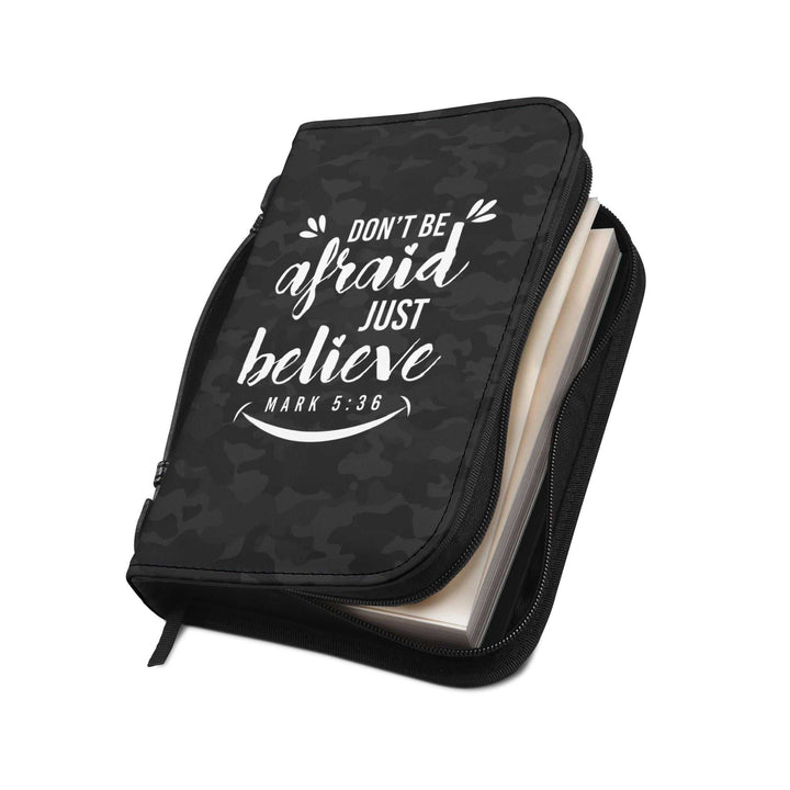 Believe Bible Cover with "Don't be afraid just believe Mark 5:36" text