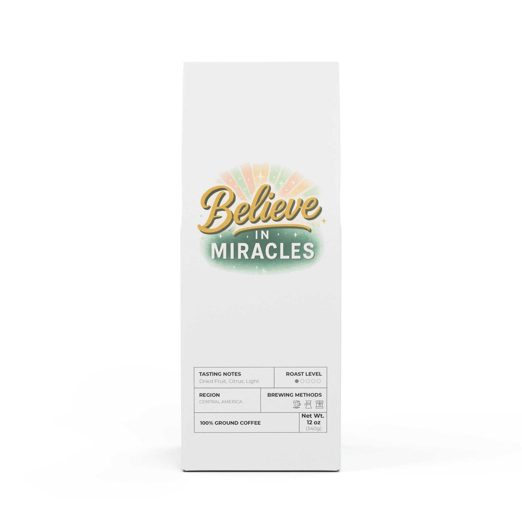 Believe In Miracles Coffee light roast 12oz bag