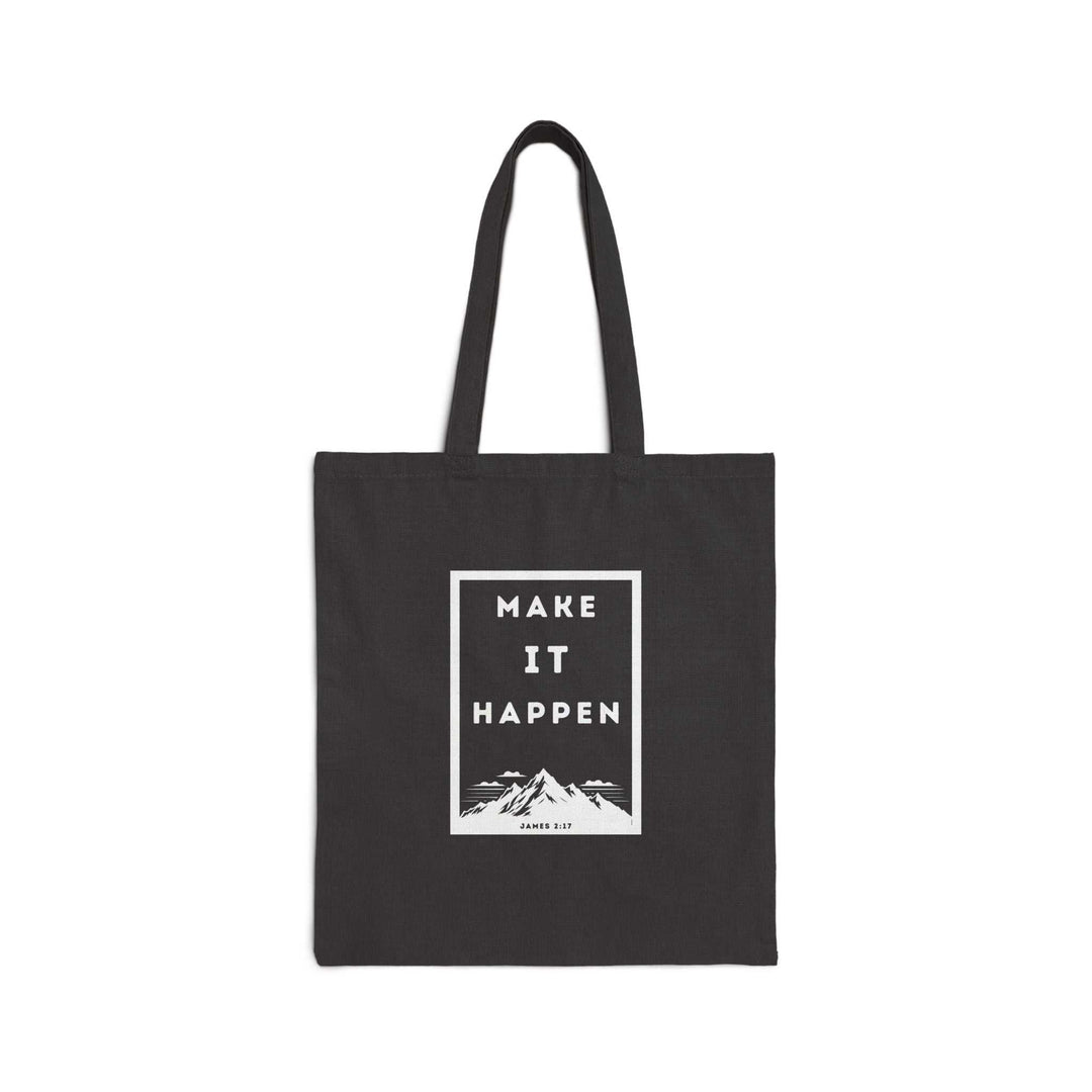 Black Make It Happen tote bag with motivational text and mountain design, made of durable 100% cotton canvas