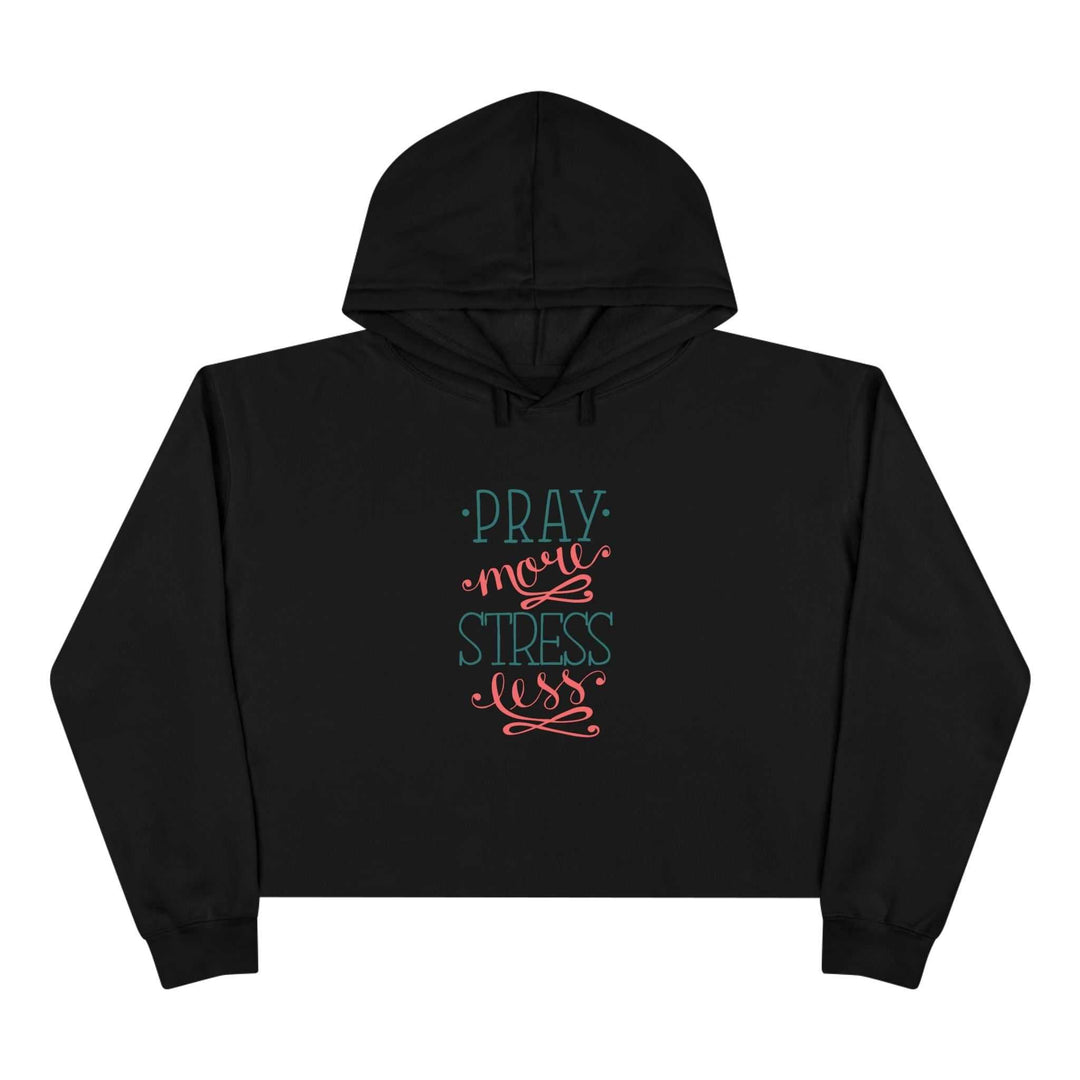 Black Pray More Crop Hoodie