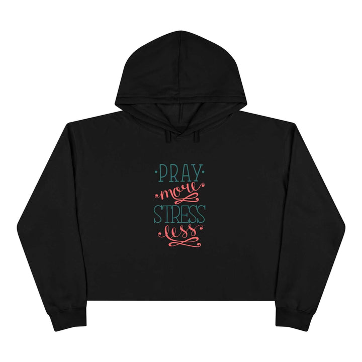 Black Pray More Crop Hoodie