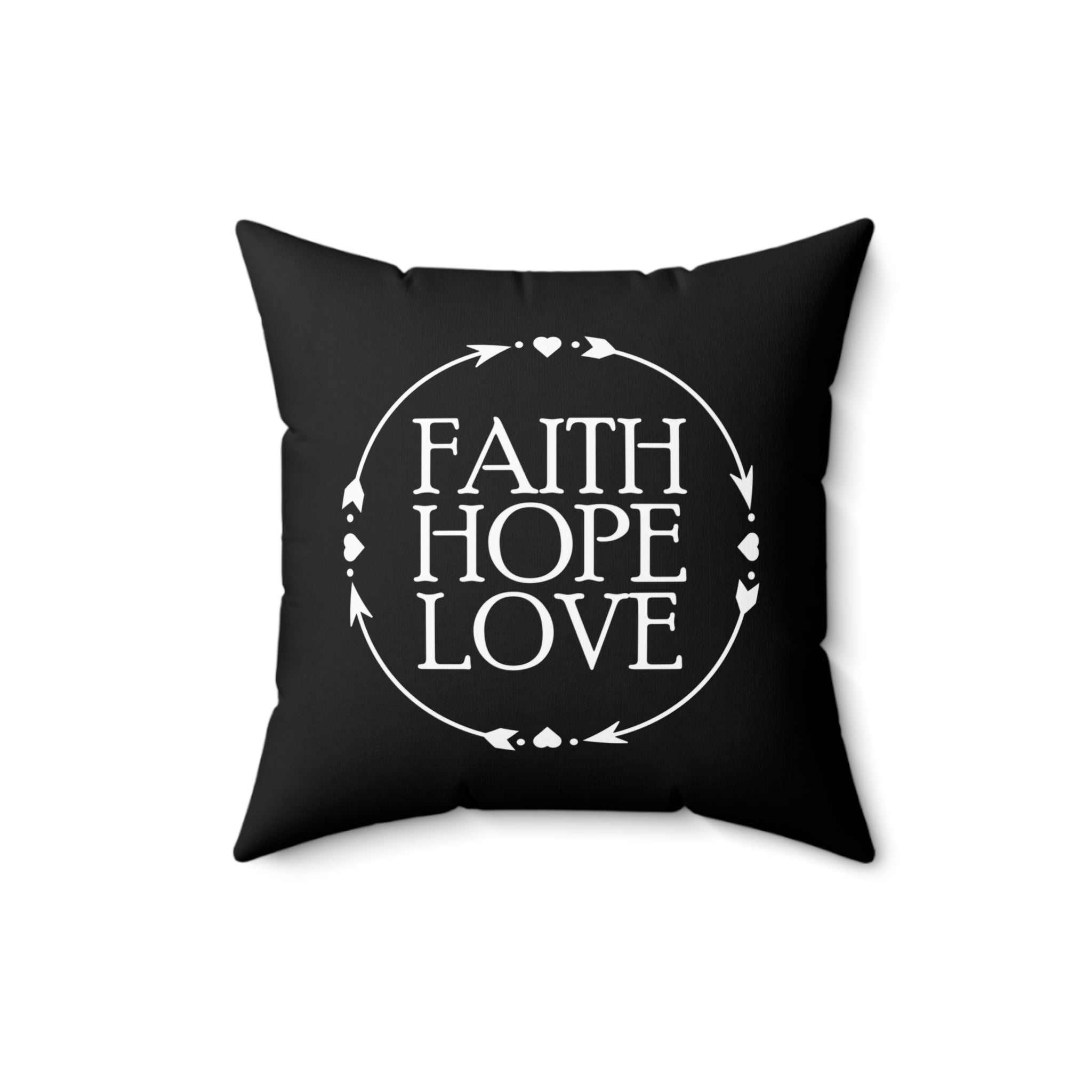 Black indoor Faith Hope Love Pillow with white text