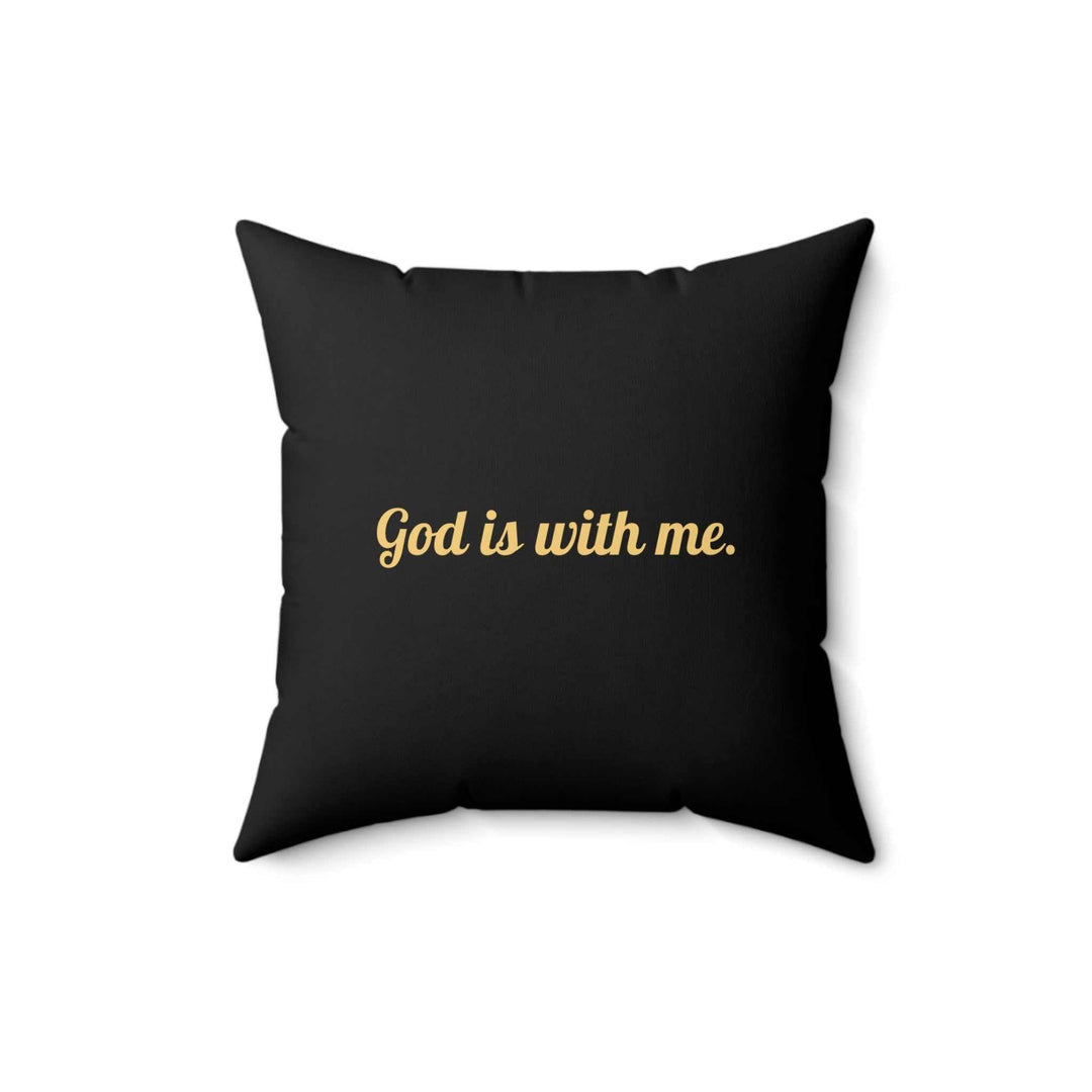 Black decorative pillow with "God is with me." message in gold lettering, soft polyester material, double-sided print, concealed zipper.