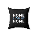 Black "Home Sweet Home" pillow with soft polyester fabric and double-sided print