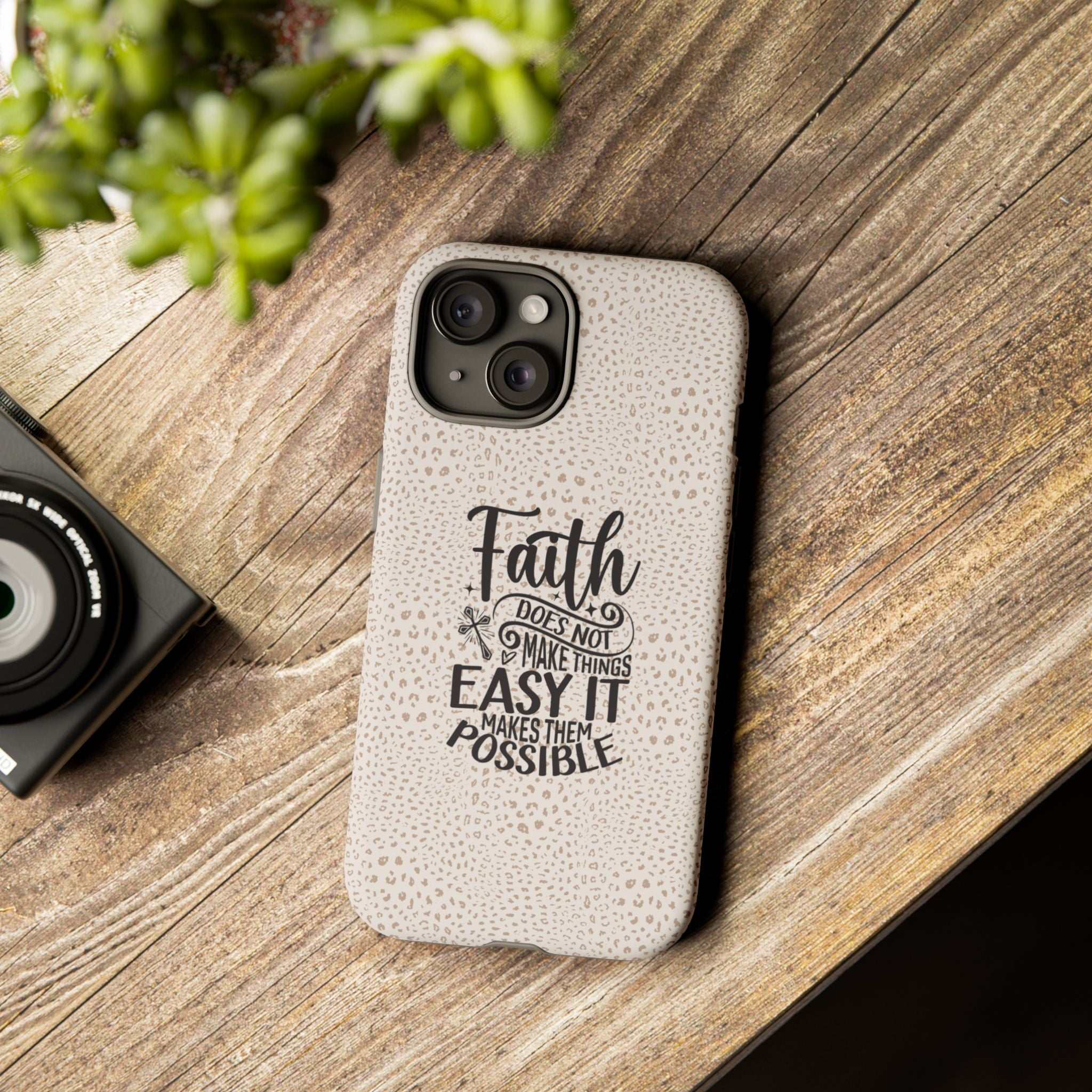 Faith Phone Case with motivational quote