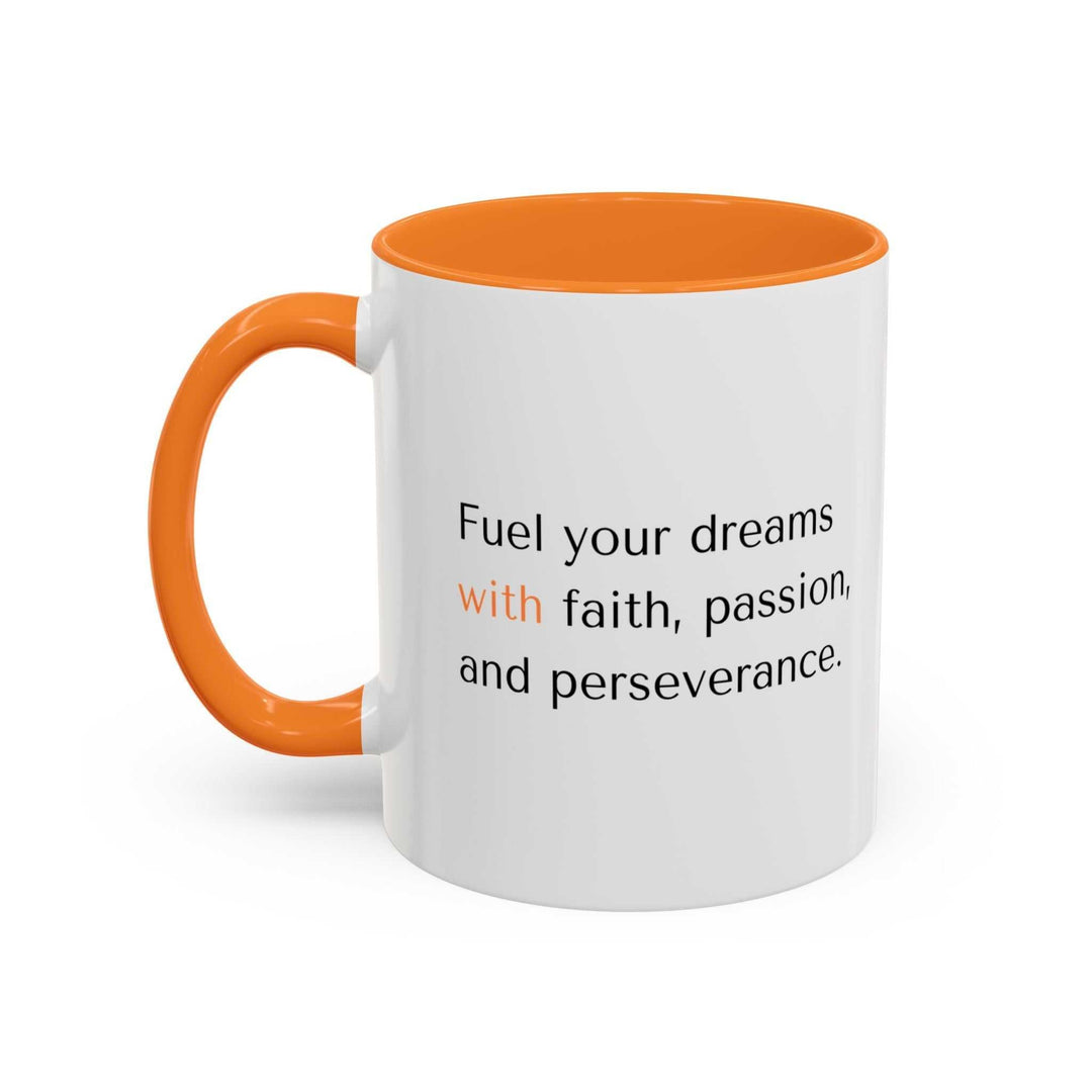 Fuel Your Dreams Mug white ceramic with orange handle and interior
