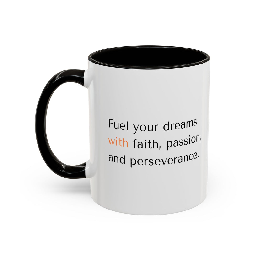 Fuel Your Dreams Mug with black handle and interior