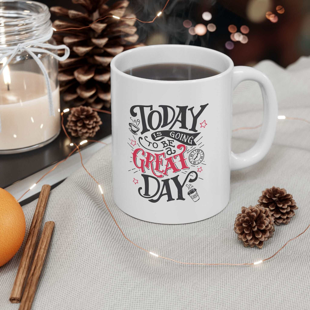 Great Day Mug with motivational text