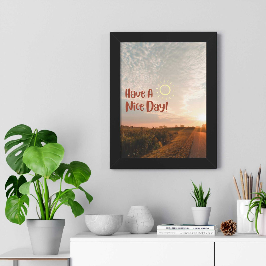 Have Great Day Poster framed with black matte frame