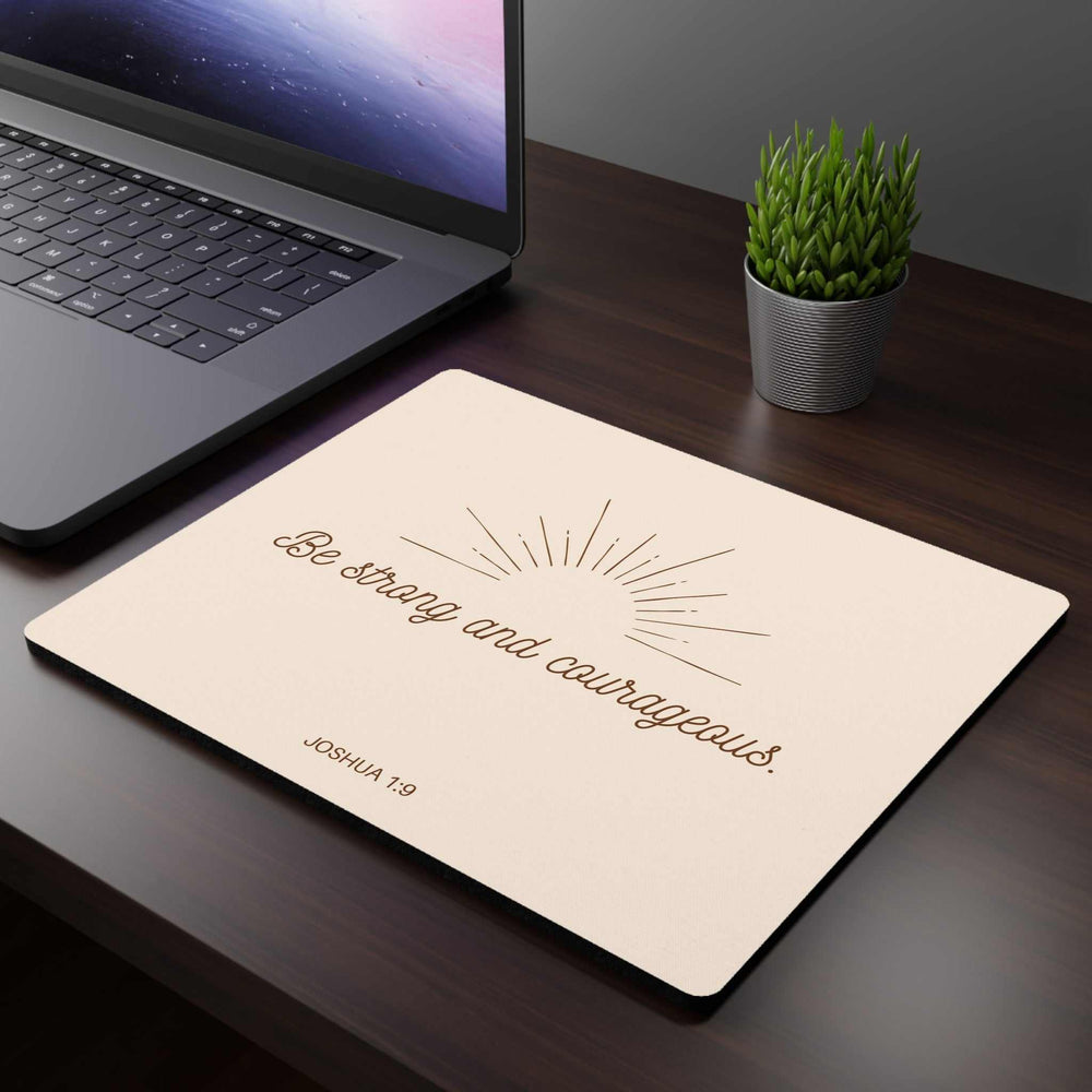 Joshua 1:9 inspirational mouse pad with "Be strong and courageous" text and non-slip rubber backing for smooth tracking and comfort