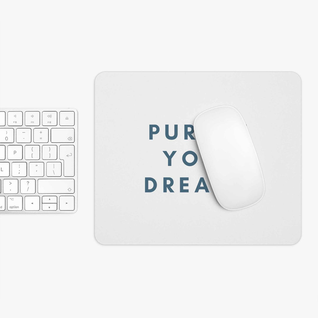 Mouse pad with "Pursue Your Dream" text and non-slip rubber backing