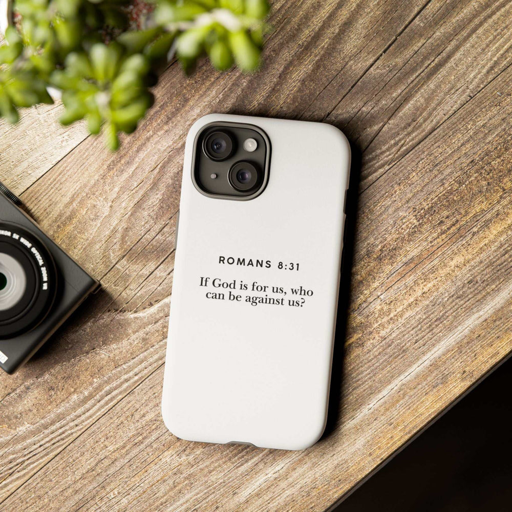 White Romans 8:31 phone case with inspirational scripture quote and durable matte finish