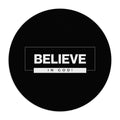 Black round mouse pad with "BELIEVE IN GOD!" faith-inspired text design