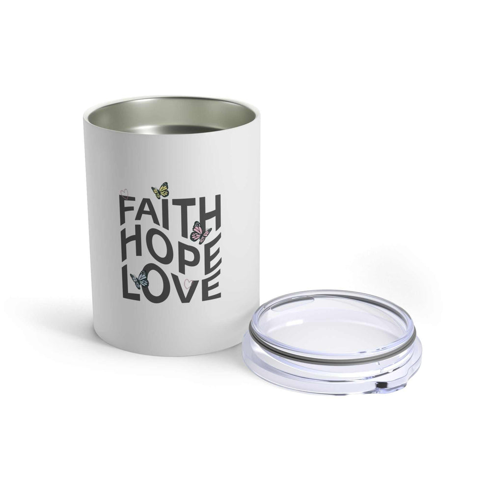 Stainless steel vacuum insulated tumbler with Faith Hope Love text