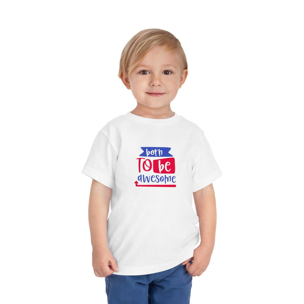 Toddler wearing white Born to Be Awesome Tee with red and blue text