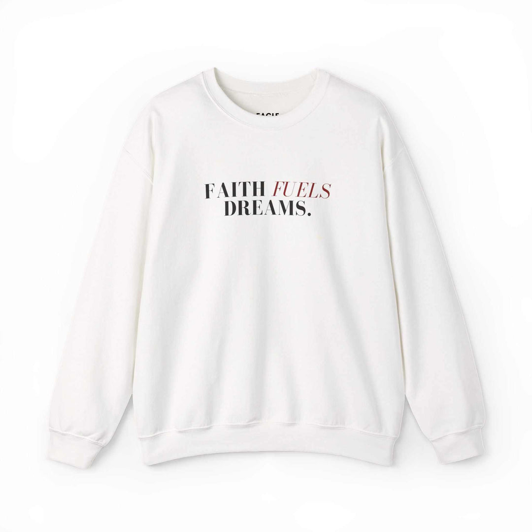 White classic fit sweatshirt with "Faith Fuels Dreams" inspirational text print