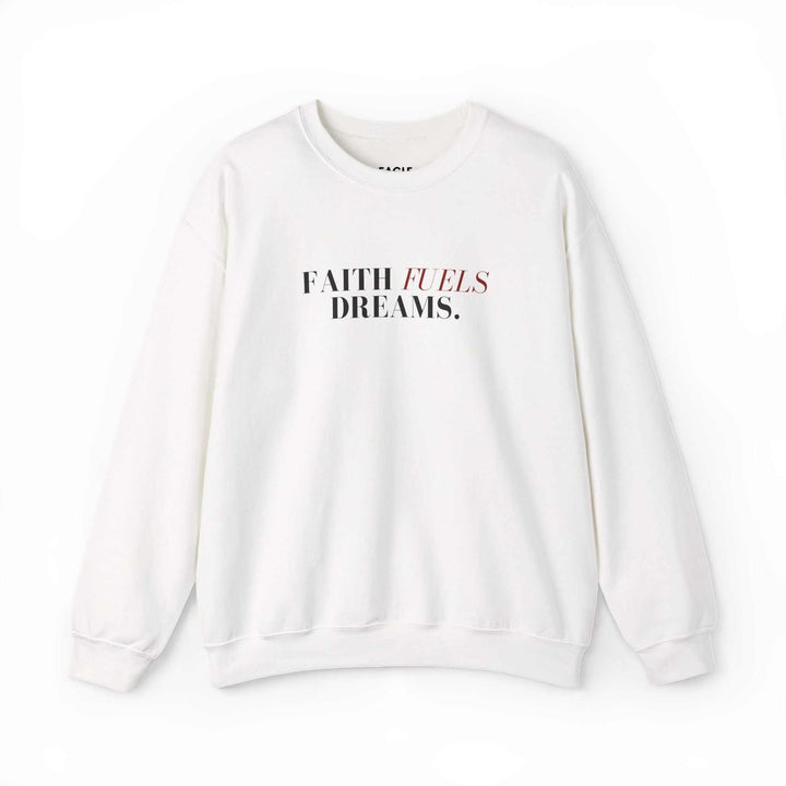 White classic fit sweatshirt with "Faith Fuels Dreams" inspirational text print