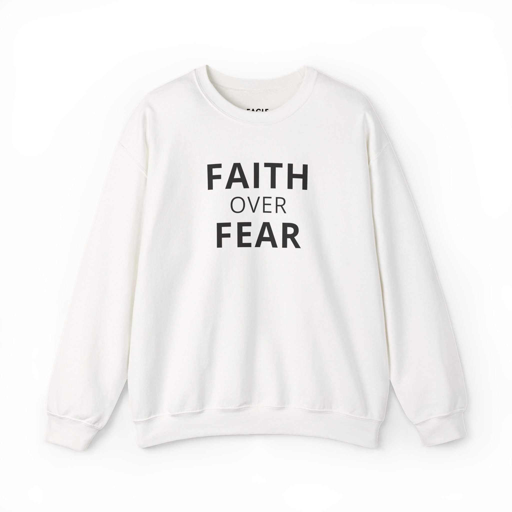 White Faith Over Fear sweatshirt with bold black text and classic fit design