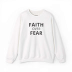 White Faith Over Fear sweatshirt with bold black text and classic fit design