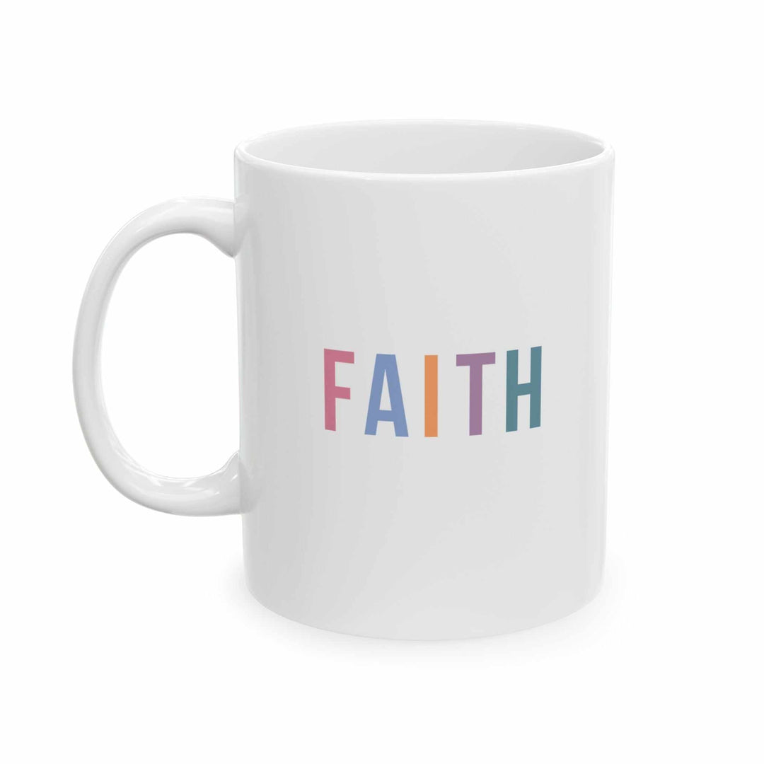 White ceramic mug with colorful "FAITH" text, 11oz capacity, durable and safe for daily use