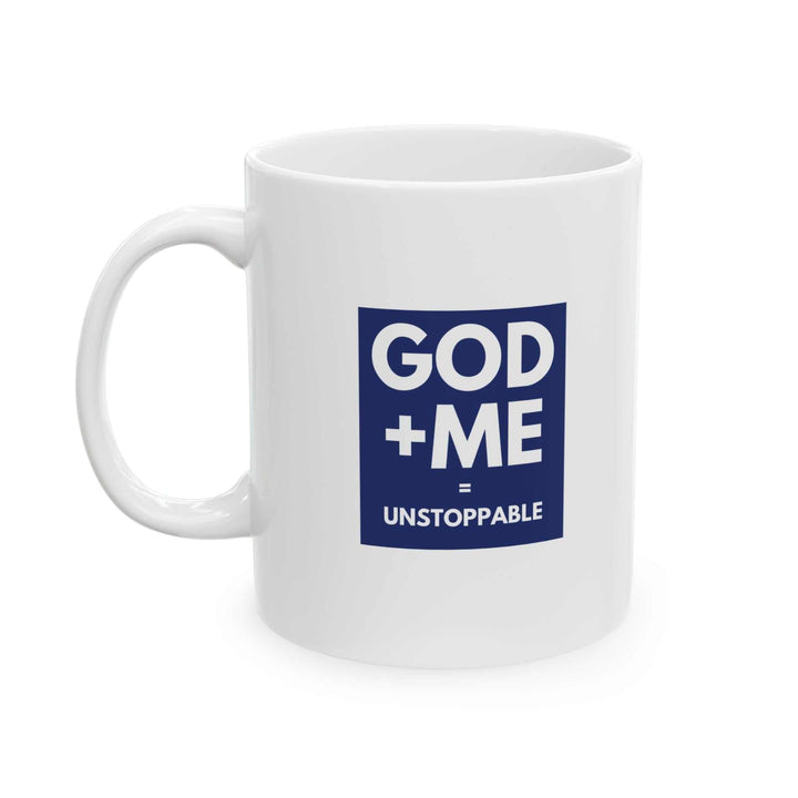 White ceramic mug with "God + Me = Unstoppable" faith-inspired blue design, 11oz, glossy finish, microwave and dishwasher safe.